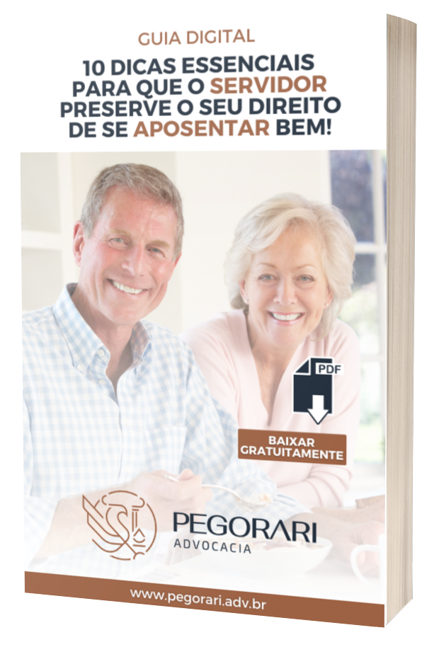 10 DICAS ESSENCIAIS PARA QUE O SERVIDOR PRESERVE O SEU DIREITO DE SE APOSENTAR BEM-PEGORARI ADVOCACIA-RIO DE JANEIRO-RJ
